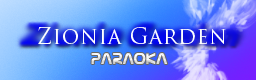 Zionia Garden / paraoka